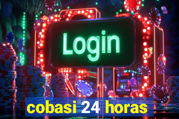 cobasi 24 horas